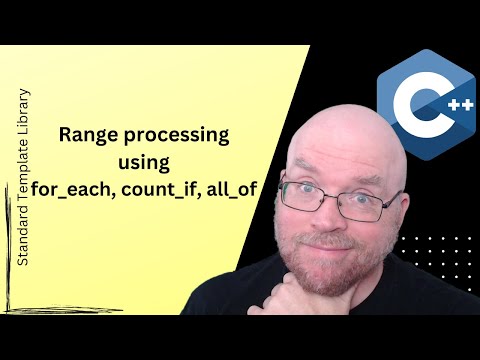 C++ STL Tutorial: for_each, count_if, all_of range processing functions