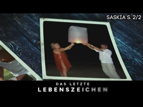 Gefangen in einer gewalttätigen Beziehung? War Saskia S. in Gefahr? | 2/2 | Das letzte Lebenszeichen
