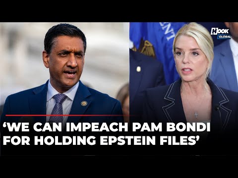 ‘All Options On Table’: Ro Khanna Threatens To Impeach Pam Bondi For Not Releasing All Epstein Files