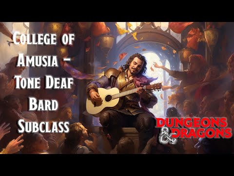 The Tone-Deaf Bard: From Mediocre to Extraordinary - Homebrew #dnd5e