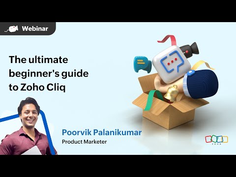 Webinar | The ultimate beginner's guide to Zoho Cliq | Getting started | Zoho Cliq