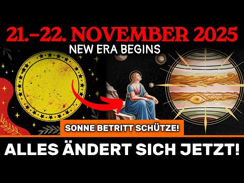 ACHTUNG! SONNE in SCHÜTZE! PLÖTZLICHE Wendung! NEUE Ära beginnt! 21.-22. NOVEMBER 2025
