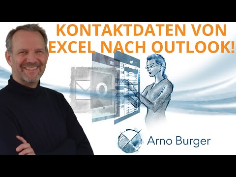 KONTAKTDATEN von EXCEL nach OUTLOOK IMPORTIEREN! | Arno Burger | Outlook Tipps und Tricks #25
