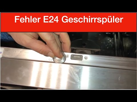 E24 Bosch Siemens Neff Spülmaschine reparieren - So geht es.