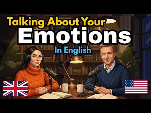 How to Talk About Your Emotions in English | English Podcast for Fluent Speaking