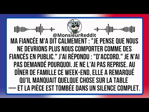 Ma fiancée m'a dit calmement : "Ne faisons plus semblant d'être fiancés en public."