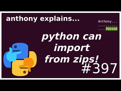 python can import from zips! (intermediate) anthony explains #397