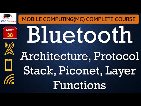 L38: Bluetooth Architecture, Protocol Stack, Piconet, Layer Functions | Mobile Computing Lectures