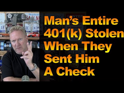 Man’s Entire 401(k) Stolen When They Sent Him A Check