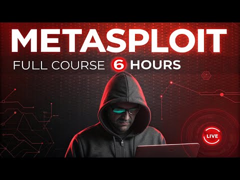 Complete Metasploit Framework (6 Hours) Full Course – Hacking & Exploitation Guide