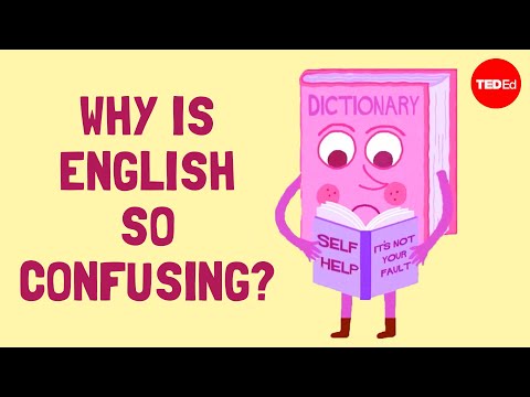 Why is English so confusing? - Arika Okrent