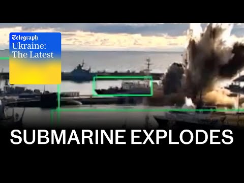 Ukraine ‘blows up $400m Russian submarine’ with underwater drones | Ukraine: The Latest