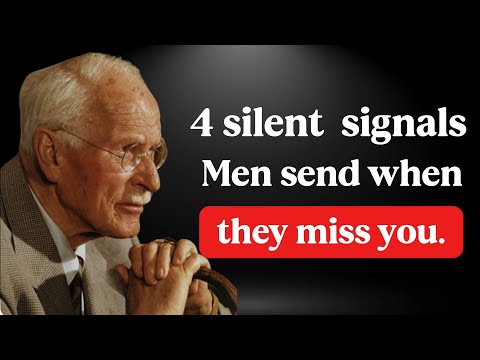 4 Silent Signals Men Send When They Secretly Miss You! (Most Woman Ignore this!) – Carl Jung