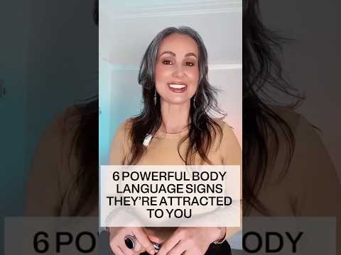 6 body language signs they’re attracted to you #bodylanguage #attraction #crush #crushing #dating