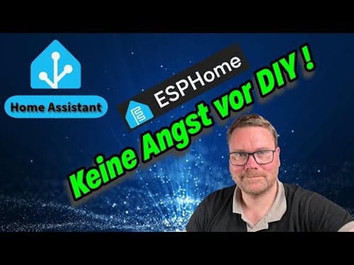 Home Assistant Dein Einstieg in ESPHome und DIY🛠️ - Auch für Anfänger! 🚀