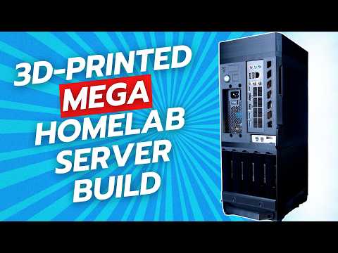 3D-Printed Mega Homelab Server Build!