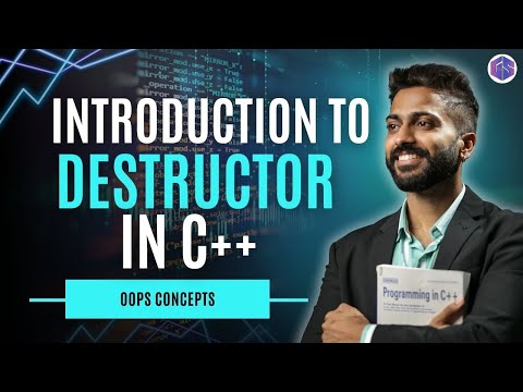 Lec-47: Destructor in C++ OOPs with Example | OOPs 🙊 Concepts for Beginners