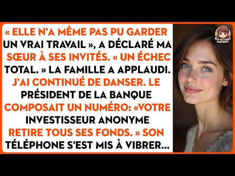 « Elle n'a même pas pu garder un vrai travail », a déclaré ma sœur à ses invités.