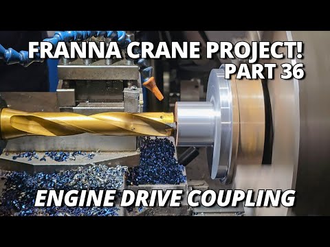 Machining the Custom Drive Coupling | Franna Crane Project | Part 36