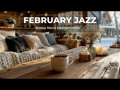 February Jazz Vibes β Relaxing Bossa Nova Study Music for Focus & Work