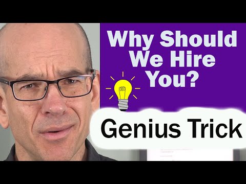 The genius trick to answering, why should we hire you