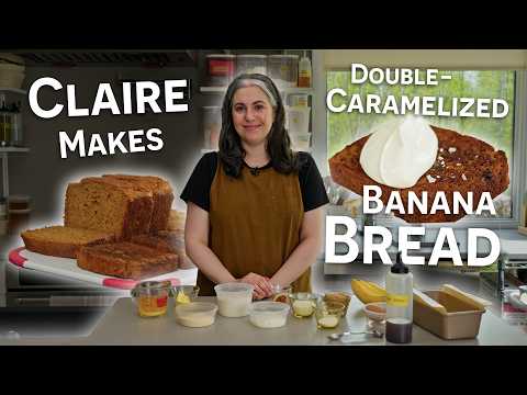 Claire Saffitz Makes Ultimate Banana Bread (Double-Caramelized!) | Dessert Person