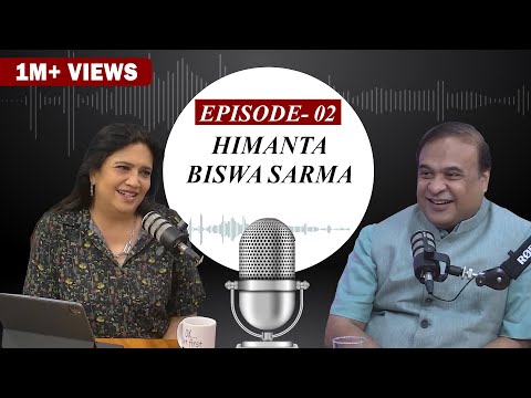 ANI Podcast with Smita Prakash | Episode 2 – Assam Chief Minister Himanta Biswa Sarma