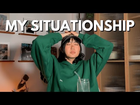 Story time: my situationship
