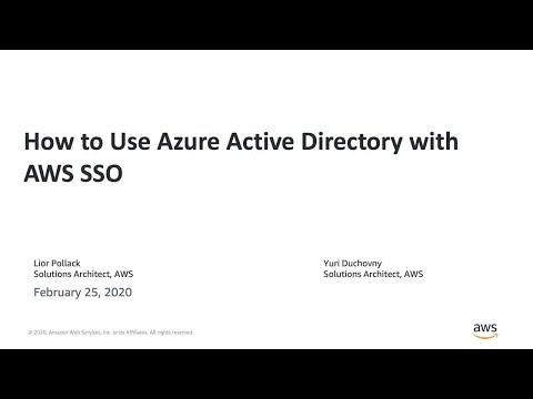 How to Use Azure Active Directory with AWS SSO - AWS Online Tech Talks