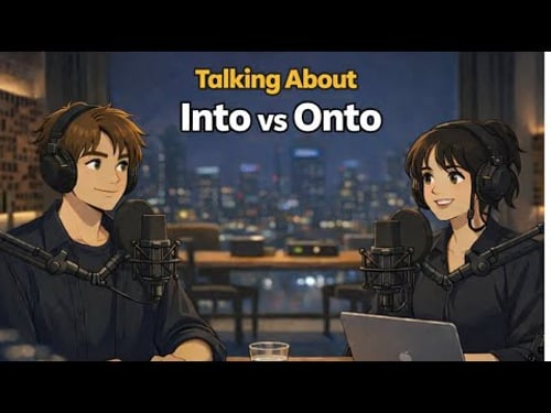 Into vs Onto in English | Easy English Conversation Practice