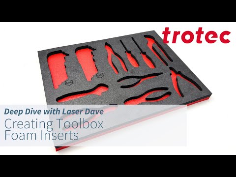 Deep Dive with Laser Dave: Creating Toolbox Foam Inserts