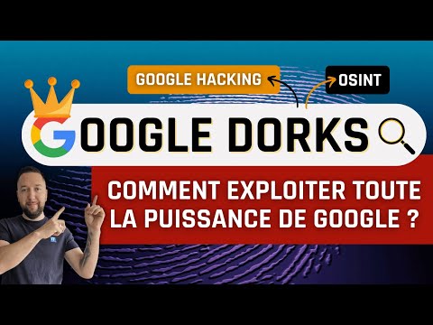 Google Dorks - comment exploiter toute la puissance de Google ?