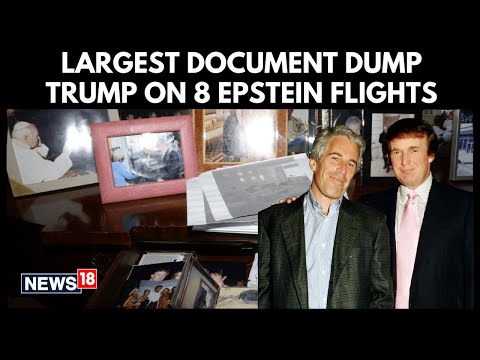 Trump on 8 Epstein Flights: 30,000 DOJ Files Released in Largest Ever Epstein Document Dump | N18G