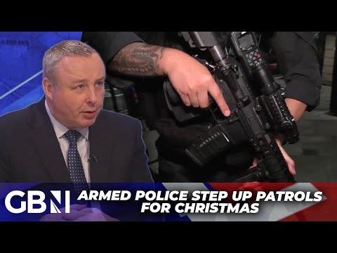 Armed police patrols increase across UK | ‘mass gatherings at Christmas are attractive targets’
