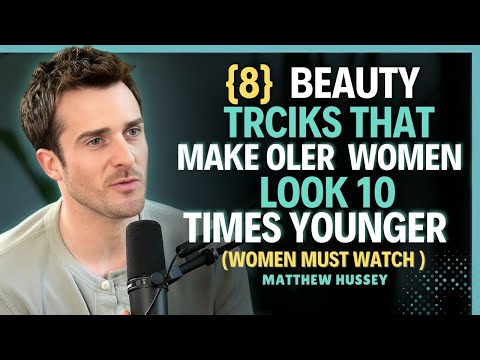 8 Beauty Tricks That Keep Older Women Looking Youthful Matthew Hussey Dating Advice