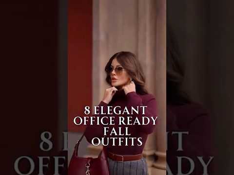 8 Must Have Elegant Fall Outfits for the Office