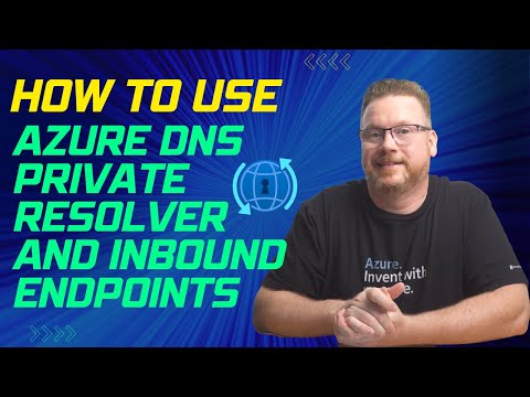 How to Use Azure DNS Private Resolver and Inbound Endpoints