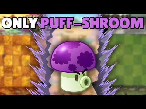 Can A MAX Level Puff-Shroom Solo ALL of PvZ2?