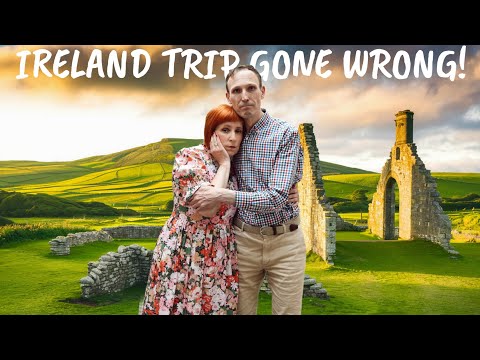 Our FIRST EVER IRELAND TRIP WENT WRONG!
