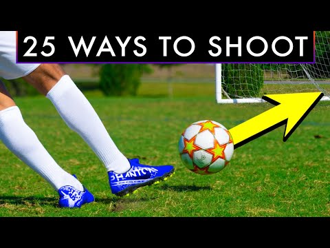 25 WAYS TO SHOOT A FOOTBALL OR SOCCER BALL