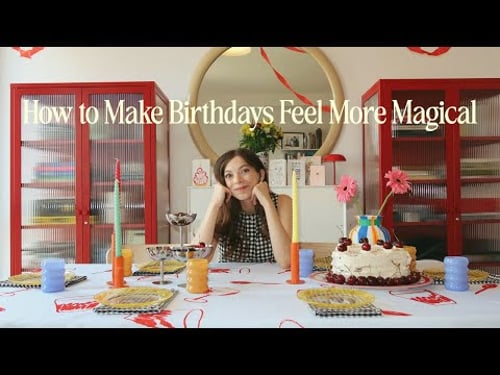 How to Make Birthdays Feel More Magical