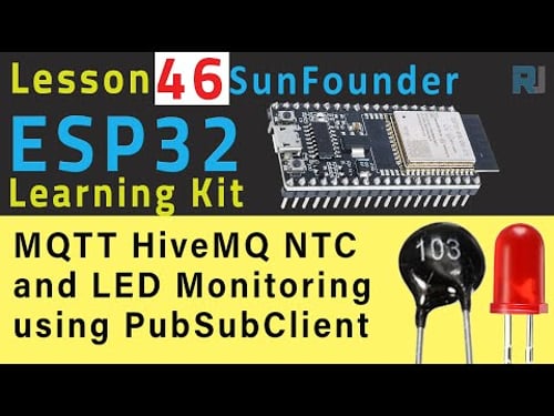 ESP32 Tutorial 46 - Remote Temperature Monitoring using HiveMQ MQTT | SunFounder's ESP32 kit