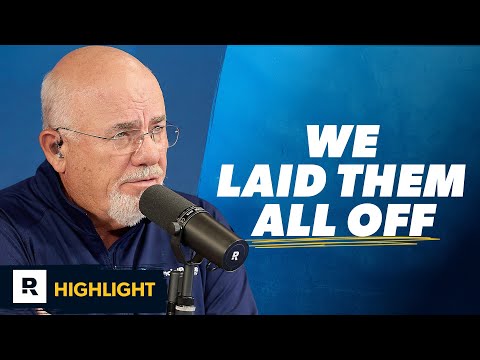 We Had to Lay Off Almost Everybody