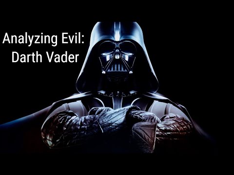 Analyzing Evil: Darth Vader From Star Wars