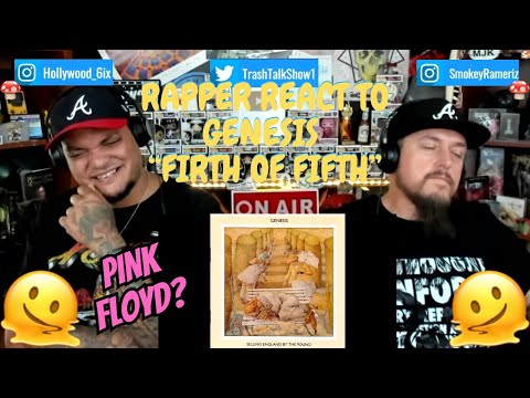 Rappers React To Genesis: Firth Of Fifth