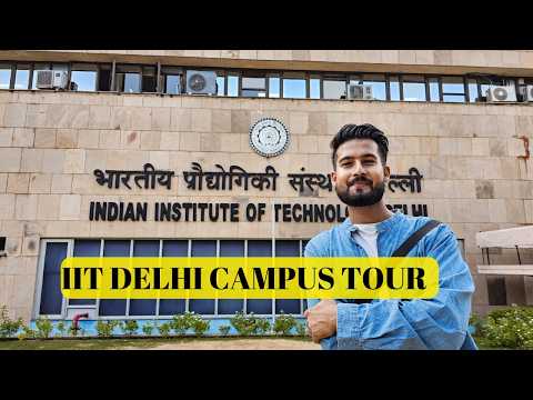 IIT Delhi Campus Tour | All You need to know