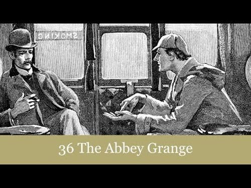 36 The Abbey Grange from The Return of Sherlock Holmes (1905) Audiobook