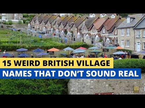 15 Weird British Village Names That Don’t Sound Real—But Are
