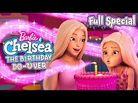 Barbie & Chelsea: The Birthday Do-Over 🎂 | Full Special | Barbie Dreamhouse Adventures | Barbie