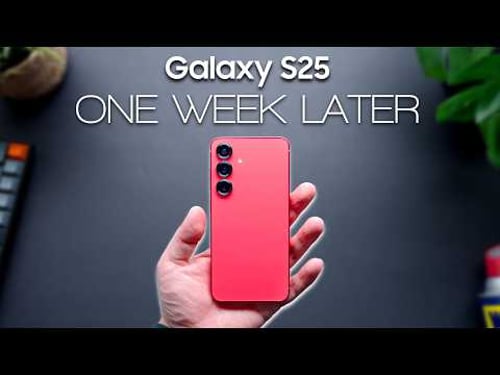 Galaxy S25 One Week Later - An Honest Review